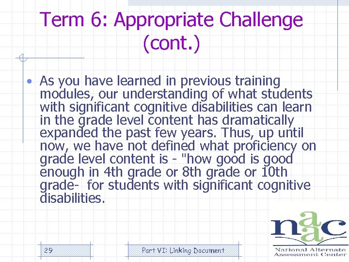 Term 6: Appropriate Challenge (cont. ) • As you have learned in previous training
