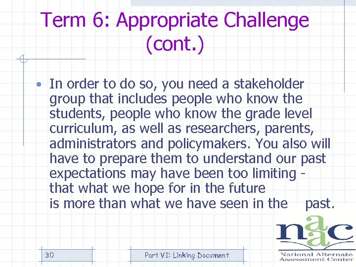 Term 6: Appropriate Challenge (cont. ) • In order to do so, you need