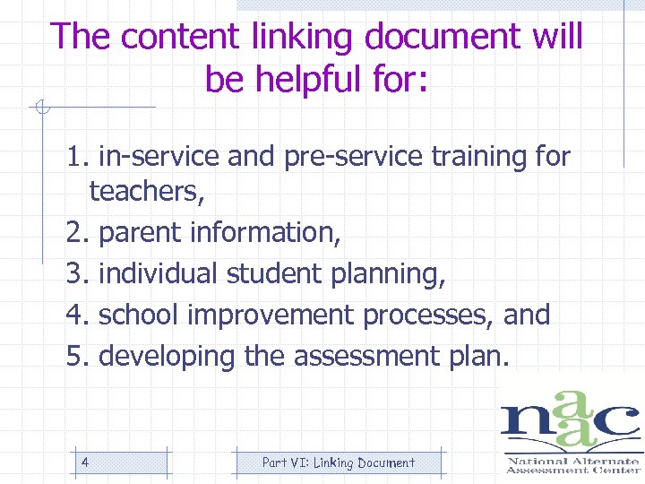 The content linking document will be helpful for: 1. in-service and pre-service training for