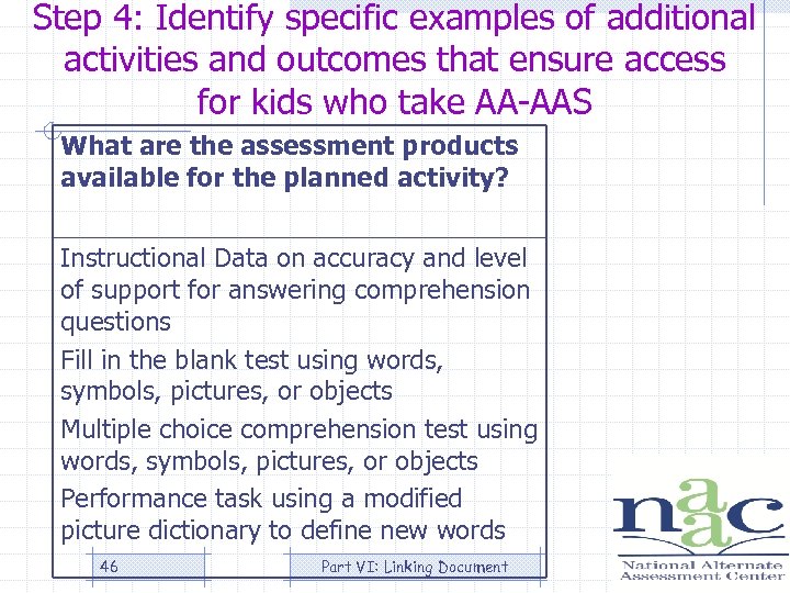 Step 4: Identify specific examples of additional activities and outcomes that ensure access for