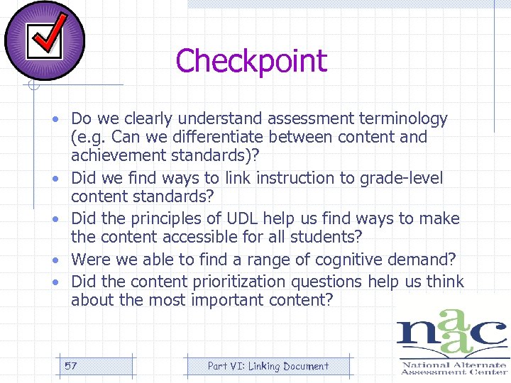 Checkpoint • Do we clearly understand assessment terminology • • (e. g. Can we