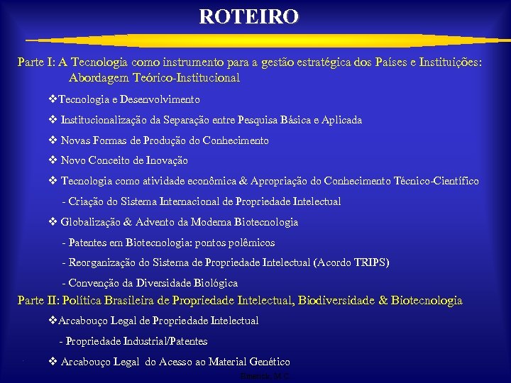 ROTEIRO Parte I: A Tecnologia como instrumento para a gestão estratégica dos Países e