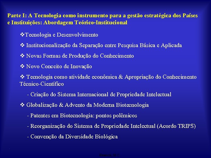 Parte I: A Tecnologia como instrumento para a gestão estratégica dos Países e Instituições: