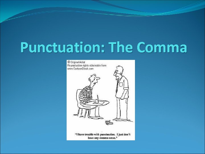 Punctuation: The Comma 