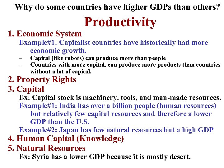 Why do some countries have higher GDPs than others? 1. Economic System Productivity Example#1:
