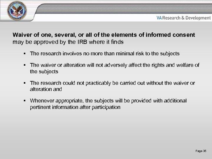 Waiver of one, several, or all of the elements of informed consent may be