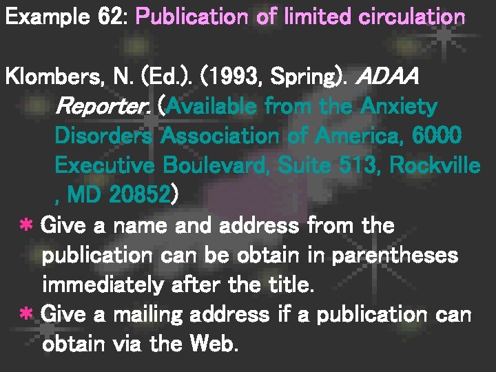 Example 62: Publication of limited circulation Klombers, N. (Ed. ). (1993, Spring). ADAA Reporter.