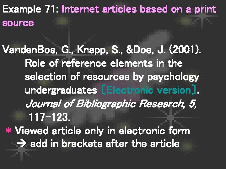 Example 71: Internet articles based on a print source Vanden. Bos, G. , Knapp,