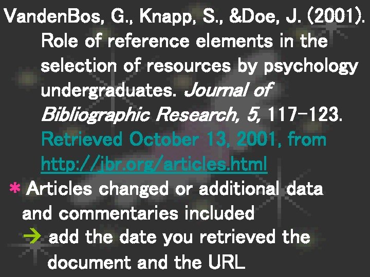 Vanden. Bos, G. , Knapp, S. , &Doe, J. (2001). Role of reference elements