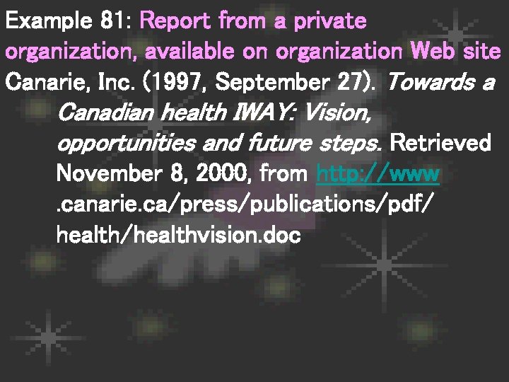 Example 81: Report from a private organization, available on organization Web site Canarie, Inc.