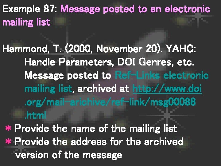 Example 87: Message posted to an electronic mailing list Hammond, T. (2000, November 20).