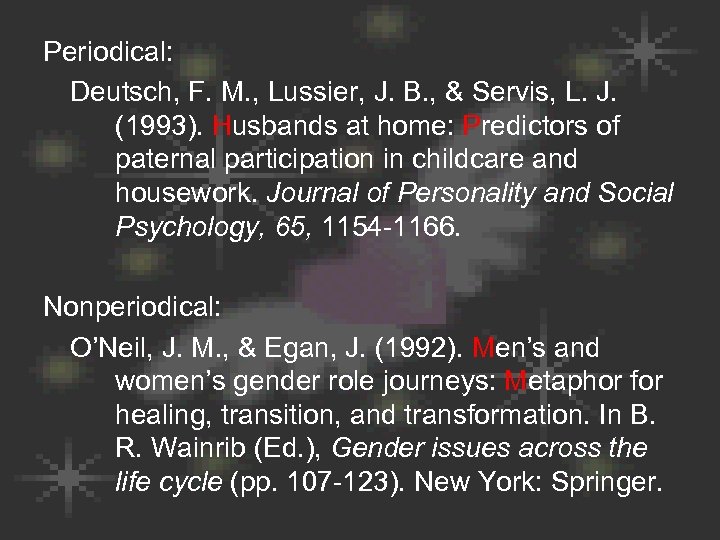 Periodical: Deutsch, F. M. , Lussier, J. B. , & Servis, L. J. (1993).