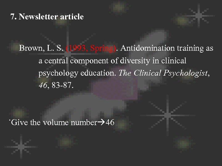 7. Newsletter article Brown, L. S. (1993, Spring). Antidomination training as a central component