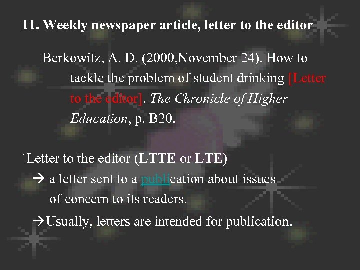 11. Weekly newspaper article, letter to the editor Berkowitz, A. D. (2000, November 24).