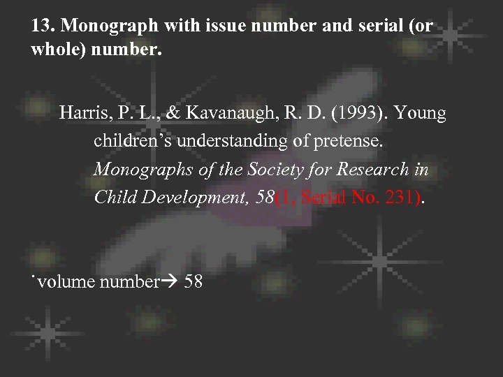 13. Monograph with issue number and serial (or whole) number. Harris, P. L. ,