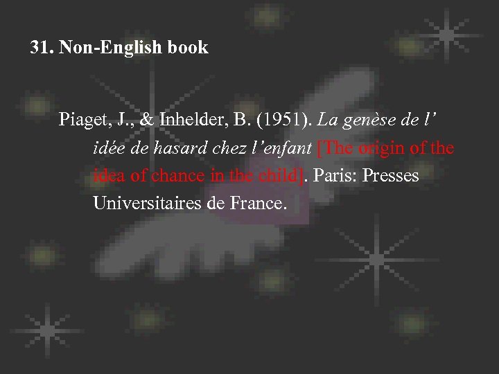 31. Non-English book Piaget, J. , & Inhelder, B. (1951). La genèse de l’