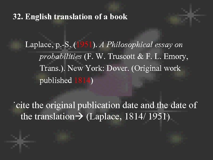 32. English translation of a book Laplace, p. -S. (1951). A Philosophical essay on