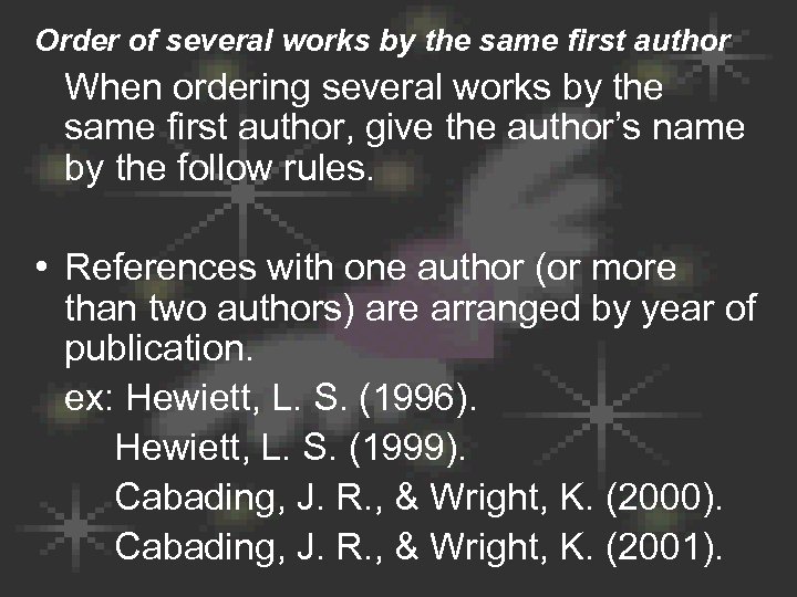 Order of several works by the same first author When ordering several works by