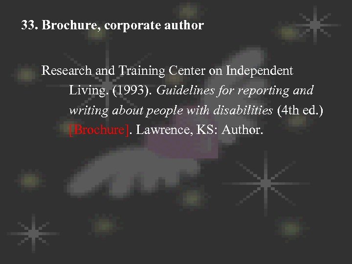 33. Brochure, corporate author Research and Training Center on Independent Living. (1993). Guidelines for