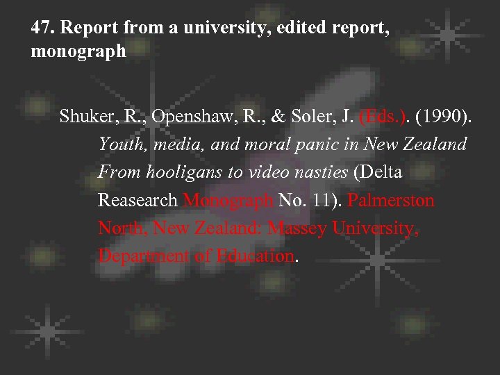 47. Report from a university, edited report, monograph Shuker, R. , Openshaw, R. ,