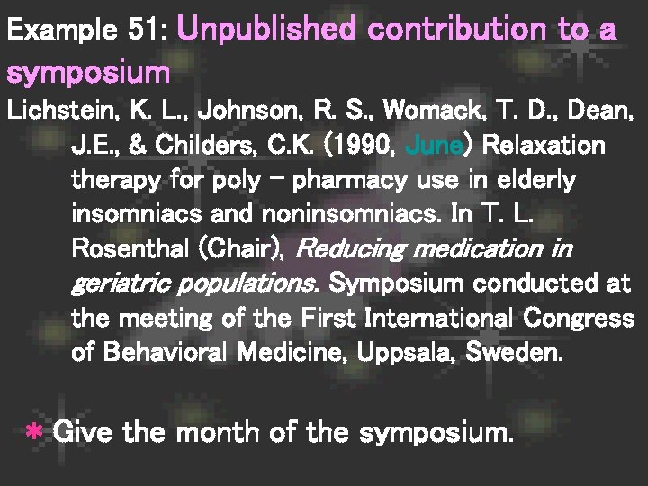 Example 51: Unpublished contribution to a symposium Lichstein, K. L. , Johnson, R. S.