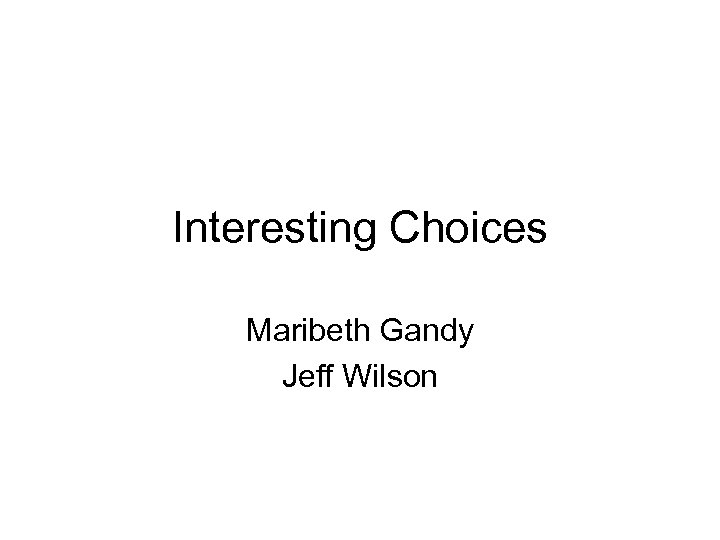 Interesting Choices Maribeth Gandy Jeff Wilson 