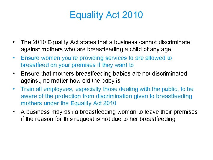Equality Act 2010 • The 2010 Equality Act states that a business cannot discriminate
