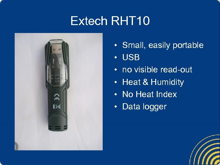 Extech RHT 10 • • • Small, easily portable USB no visible read-out Heat
