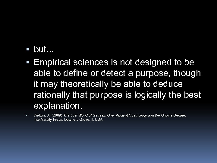  but. . . Empirical sciences is not designed to be able to define