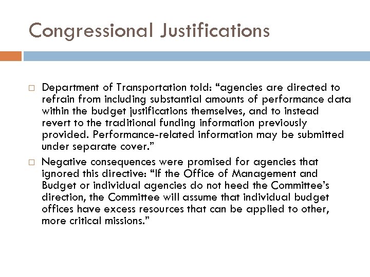 Congressional Justifications Department of Transportation told: “agencies are directed to refrain from including substantial