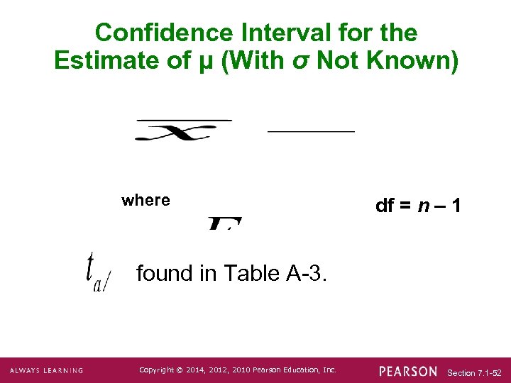 Confidence Interval for the Estimate of μ (With σ Not Known) where df =