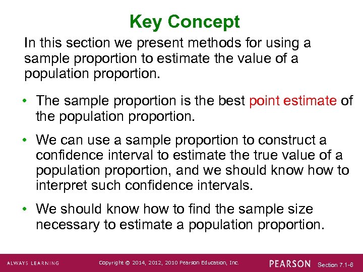 Key Concept In this section we present methods for using a sample proportion to
