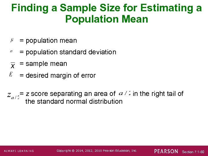 Finding a Sample Size for Estimating a Population Mean = population mean = population