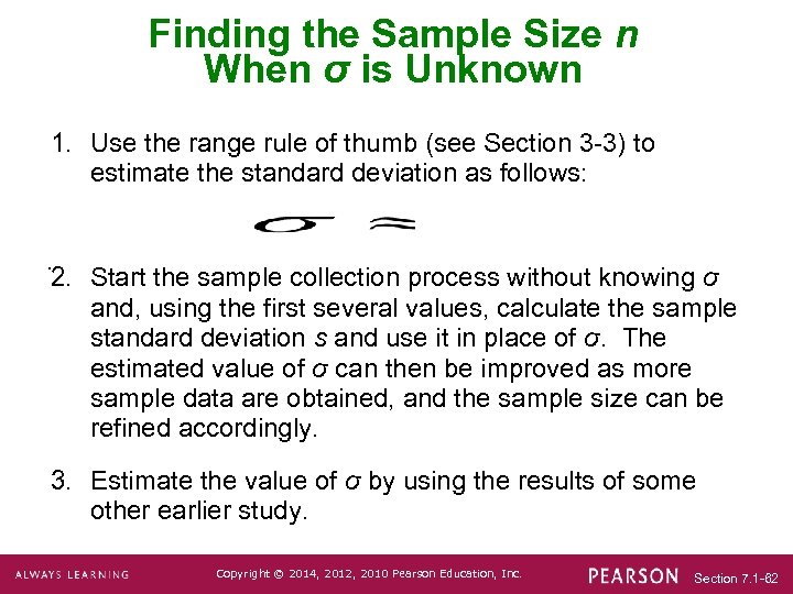 Finding the Sample Size n When σ is Unknown 1. Use the range rule