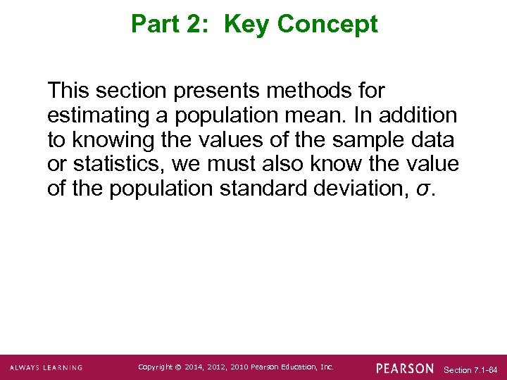 Part 2: Key Concept This section presents methods for estimating a population mean. In