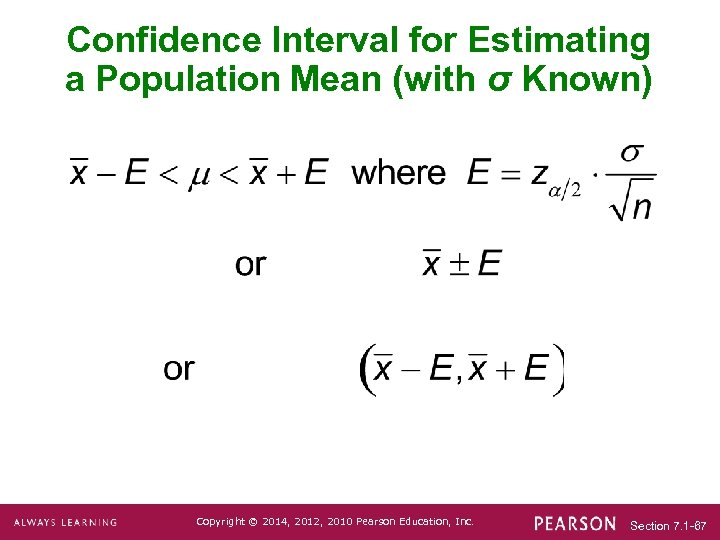 Confidence Interval for Estimating a Population Mean (with σ Known) Copyright © 2014, 2012,
