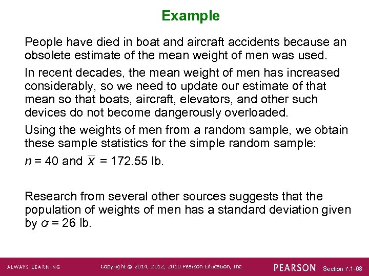 Example People have died in boat and aircraft accidents because an obsolete estimate of