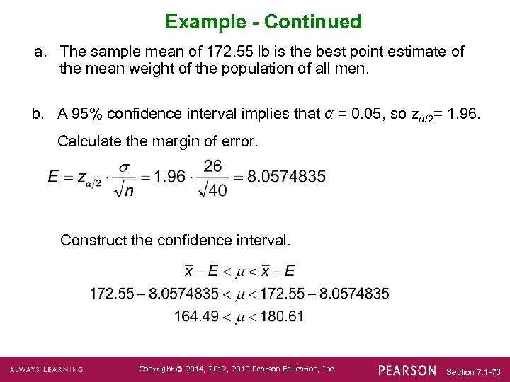 Example - Continued a. The sample mean of 172. 55 lb is the best