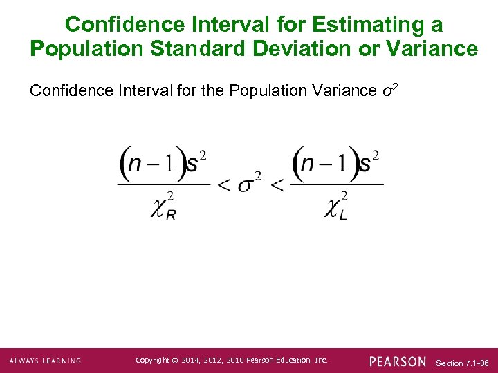 Confidence Interval for Estimating a Population Standard Deviation or Variance Confidence Interval for the