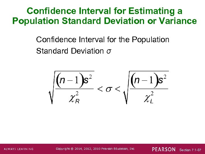 Confidence Interval for Estimating a Population Standard Deviation or Variance Confidence Interval for the