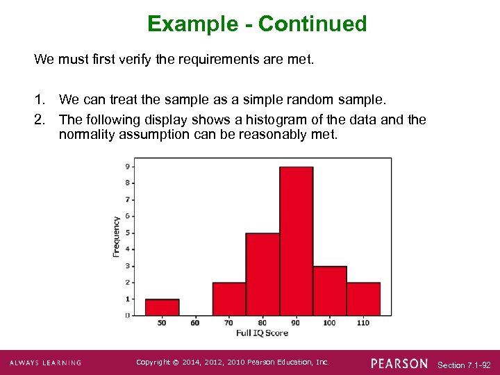 Example - Continued We must first verify the requirements are met. 1. We can