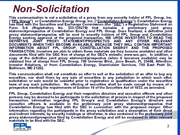 Non-Solicitation This communication is not a solicitation of a proxy from any security holder