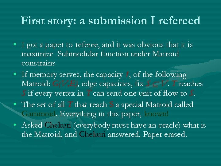 First story: a submission I refereed • I got a paper to referee, and