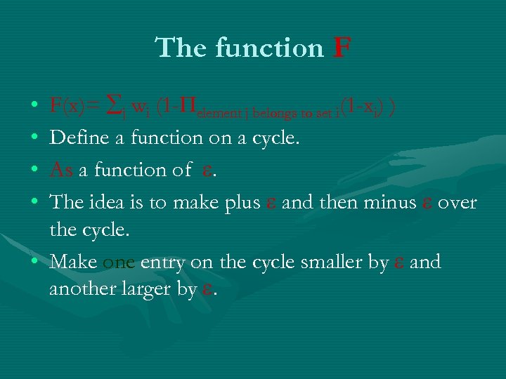 The function F F(x)= j wi (1 - element j belongs to set i(1