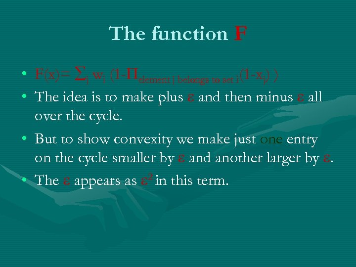 The function F • F(x)= j wi (1 - element j belongs to set