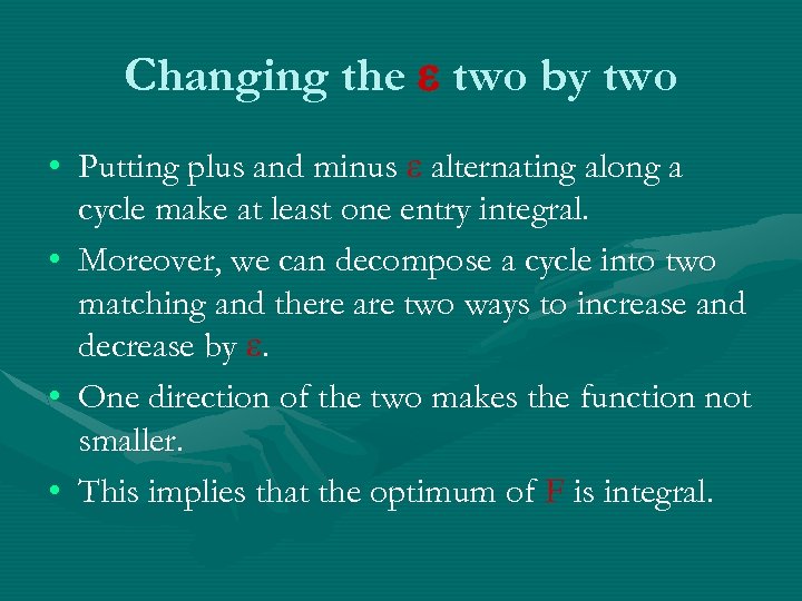Changing the two by two • Putting plus and minus alternating along a cycle
