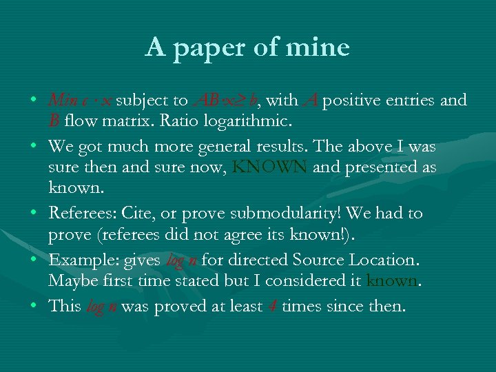 A paper of mine • Min c x subject to AB x b, with