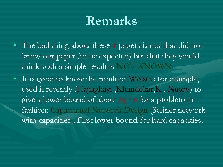 Remarks • The bad thing about these 4 papers is not that did not