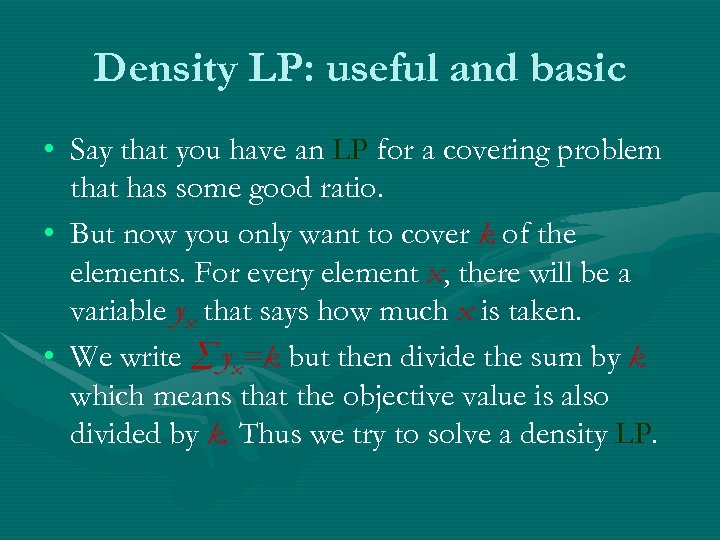 Density LP: useful and basic • Say that you have an LP for a