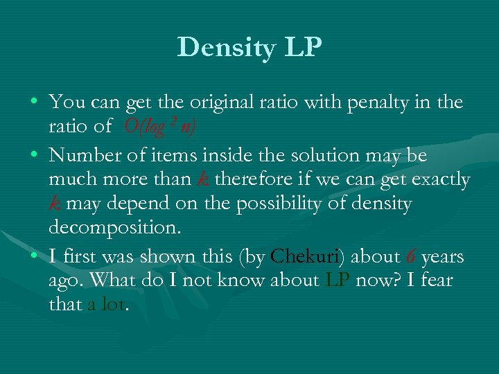 Density LP • You can get the original ratio with penalty in the ratio